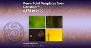 PowerPoint Templates from ChristianPPT - 016 Designs 0376 to 0400