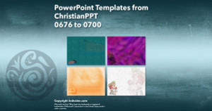 PowerPoint Templates from ChristianPPT - 028 Designs 0676 to 0700