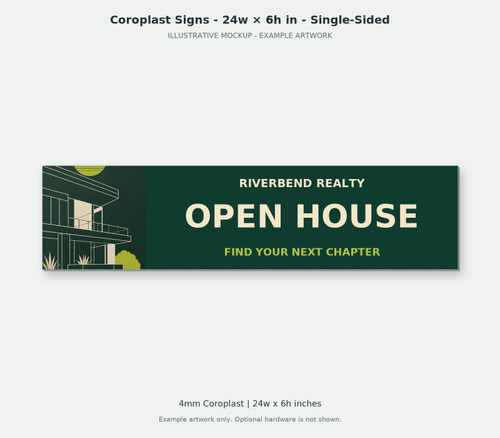 Coroplast Signs - 24w × 6h in - Single-Sided — real estate illustrative front mockup; fictional example artwork, not a finished-product photograph. 4mm Coroplast; 24w x 6h inches. Example artwork does not include mounting hardware.