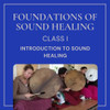 Online: An Introduction to Sound Healing I - April 15th-18th 2021 - School Of Sound Healing