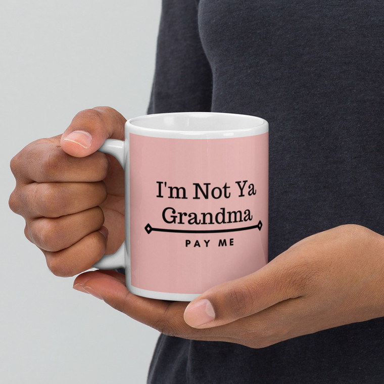 Not ya Grandma Mug