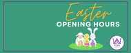 Easter 2025 Opening Hours