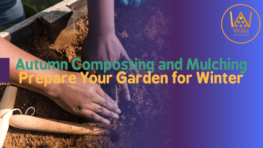 Autumn Composting and Mulching: Prepare Your Garden for Winter