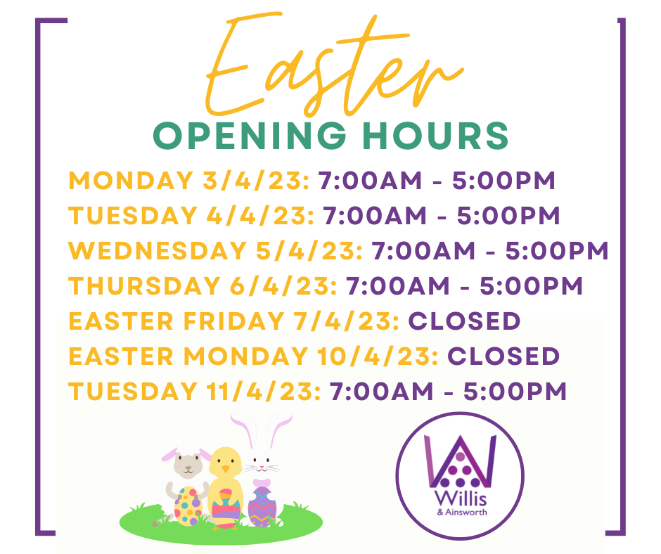 Easter 2023 Openning Hours Willis & Ainsworth Ltd