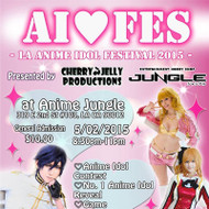 Ai♡Fes -LA Anime Idol Festival 2015