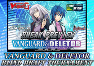 Vanguard & Deletor Blind Draft Tournament