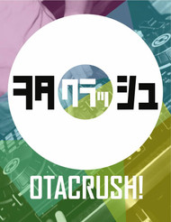 OTACRUSH!