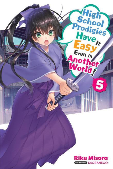 High School Prodigies Have It Easy Even in Another World Vol. 5 (Novel)