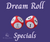 Dream Roll Special: Buy 2 Dream Rolls, Get a Spin and a Mystery Gemball Charm! ($120)