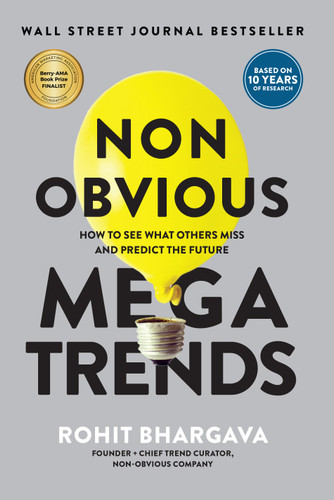 Non-Obvious Megatrends: How to See What Others Miss and Predict the Future