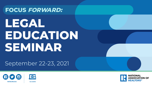 Focus Forward: 2021 Legal Education Seminar for Association & MLS Counsel