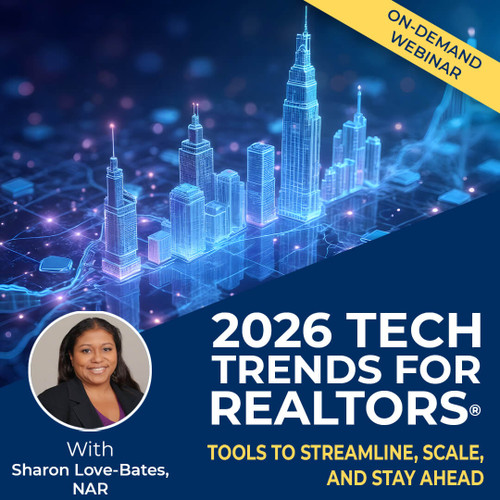 2026 Tech Trends for REALTORS®: Tools to Streamline, Scale, and Stay Ahead Webinar