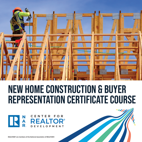 New Home Construction & Buyer Representation Course