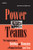 Power Teams -The Complete Guide to Building and Managing a Winning Real Estate Agent Team