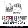 * DIGITAL DOWNLOAD * Allison Davis for SG Freebies Sketch Support | Free Sketch #37