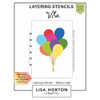 LISA HORTON CRAFTS Layering Stencils: Balloon High