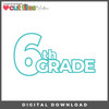 DIGITAL DOWNLOAD: Cut Files by Andrew - 6th Grade