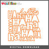 DIGITAL DOWNLOAD: Cut Files by Allison - HaHaHa