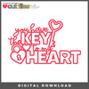 DIGITAL DOWNLOAD: Cut Files by Allison - Key to My Heart