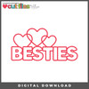 DIGITAL DOWNLOAD: Cut Files by Allison - Besties