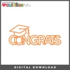 DIGITAL DOWNLOAD: Cut Files by Allison - Congrats Grad Hat