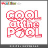 DIGITAL DOWNLOAD: Cut Files by Allison - Cool at the Pool