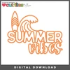 DIGITAL DOWNLOAD: Cut Files by Allison - Summer Vibes