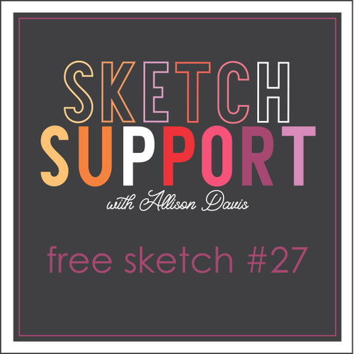 * DIGITAL DOWNLOAD * Allison Davis for SG Freebies Sketch Support | Free Sketch #27