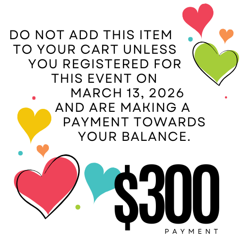REGISTERED ATTENDEES ONLY (this event is SOLD OUT): $300 Payment