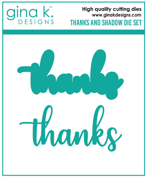 GINA K. DESIGNS Cutting Dies: Thanks and Shadow