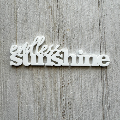 COLOR CAST DESIGNS Acrylic Words: Endless Sunshine