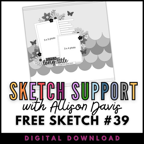 * DIGITAL DOWNLOAD * Allison Davis for SG Freebies Sketch Support | Free Sketch #39