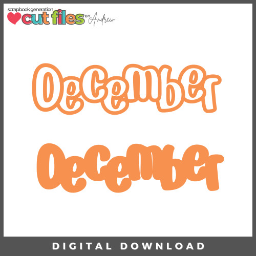 DIGITAL DOWNLOAD: Cut Files by Andrew - December