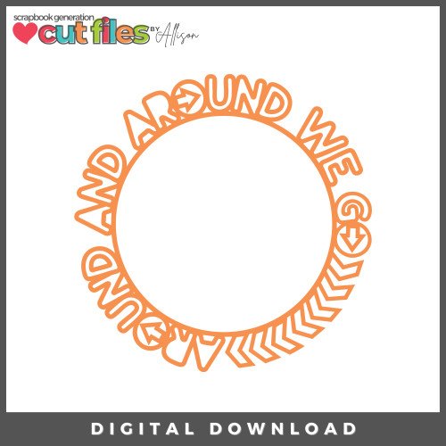 DIGITAL DOWNLOAD: Cut Files by Allison - Around and Around