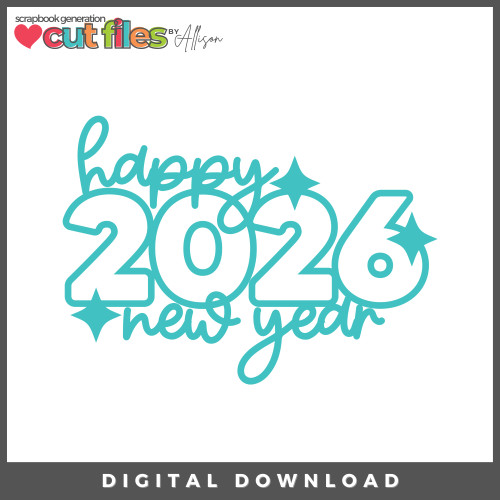 DIGITAL DOWNLOAD: Cut Files by Allison - Happy New Year