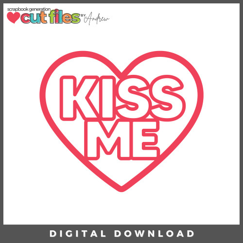 DIGITAL DOWNLOAD: Cut Files by Andrew - Kiss Me Candy Heart