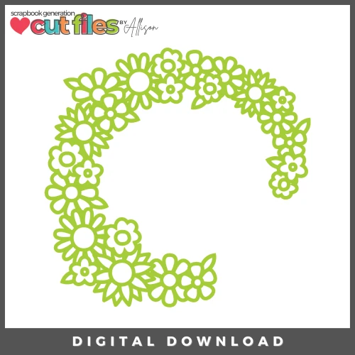 DIGITAL DOWNLOAD: Cut Files by Allison - Flower Wreath 2