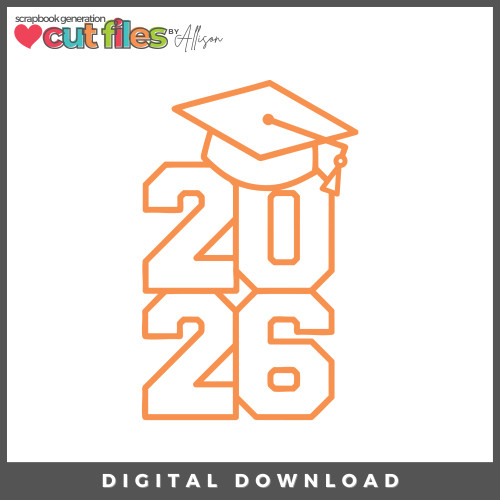 DIGITAL DOWNLOAD: Cut Files by Allison - 2026 Grad Hat