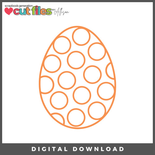 DIGITAL DOWNLOAD: Cut Files by Allison - Easter Egg 3