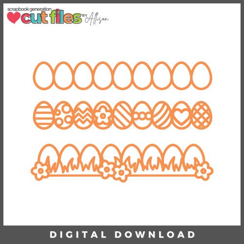 DIGITAL DOWNLOAD: Cut Files by Allison - Easter Egg Borders