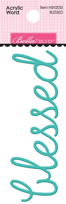 PREORDER - ships May: BELLA BLVD Acrylic Word - Blessed (coordinates with Adventure Awaits)