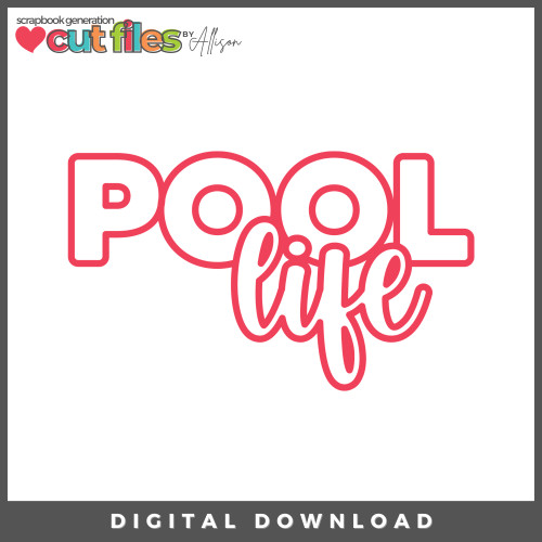 DIGITAL DOWNLOAD: Cut Files by Allison - Pool Life