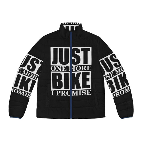 Motorcyclist wearing a puffer jacket with the text "Just One More Bike I Promise"