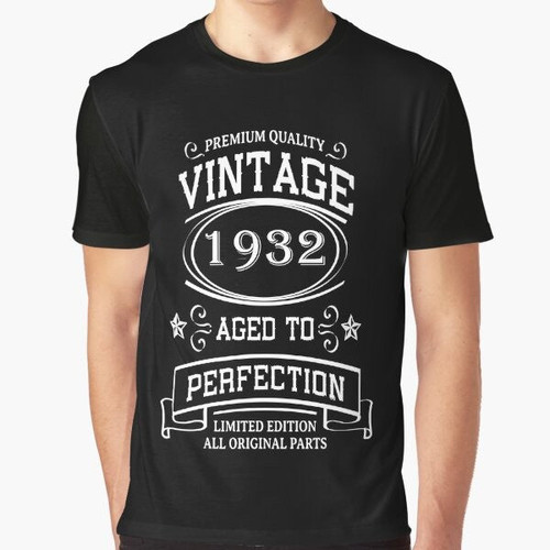 Vintage 1932 Funny Birthday Quotes Graphic T-Shirt for 90th Birthday