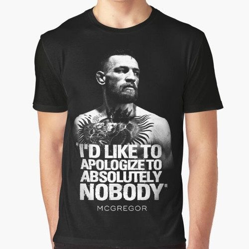 Conor McGregor "I'd Like to Take This Chance to Apologize to Absolutely Nobody" UFC Graphic T-Shirt