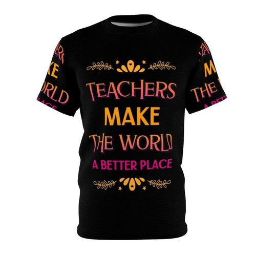 Teachers Make the World a Better Place T-shirt Design