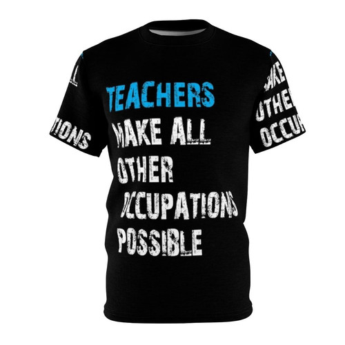 An AOP (All-Over-Print) t-shirt featuring the text "Teachers Make Other Occupations Possible" in a retro-style design, highlighting the importance of teachers in shaping various professions.