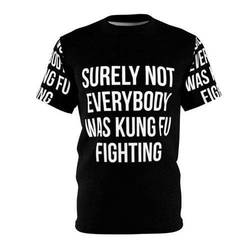 Funny graphic tee featuring a "Surely Not Everybody Was Kung Fu Fighting" parody design