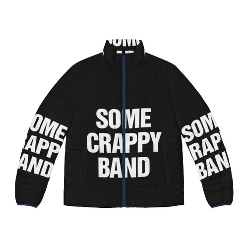 Some Crappy Band logo printed on a cozy puffer jacket
