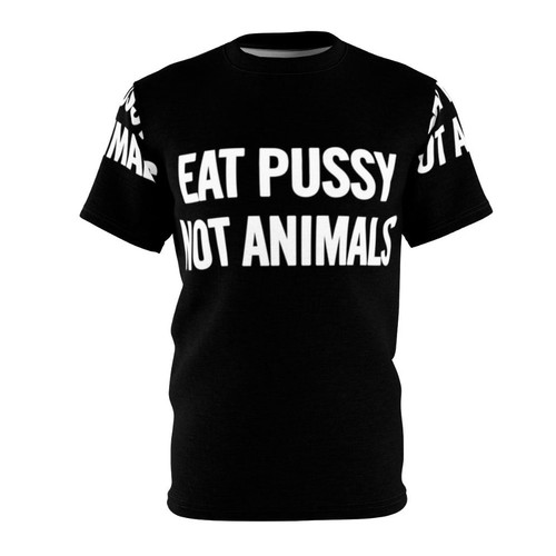 White all-over print t-shirt with the text "Eat Pussy Not Animals" in a bold, graphic design